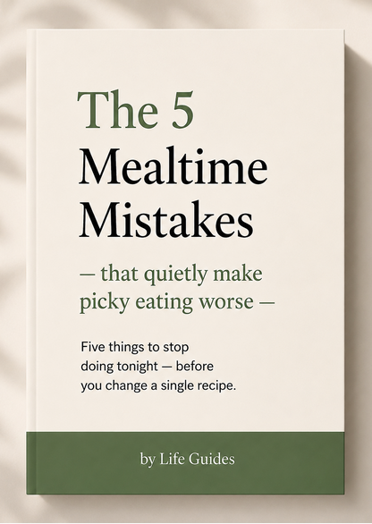 The 5 Mealtime Mistakes — a free picky-eating guide for toddlers by Life Guides.